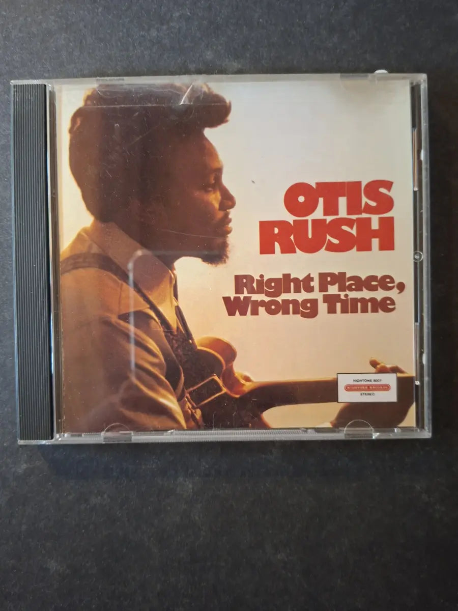 Otis Rush – Right Place, Wrong Time