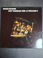 Mitch Ryder ‎– Got Change For A Million?