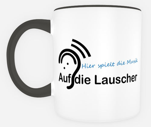 Auf die Lauscher Tasse