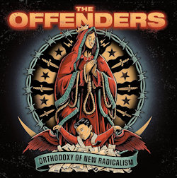 Das Bild zeigt das Album von Offenders - Orthodoxy Of New Radicalism