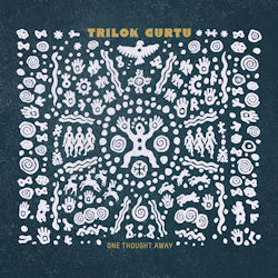 Das Bild zeigt Albumcover von Trilok Gurtu - One Thought Away