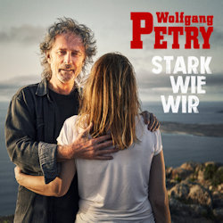 Das Bild zeigt Albumcover von Wolfgang Petry - Stark wie wir