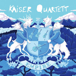 Das Bild zeigt Albumcover von Kaiser Quartett - Empire