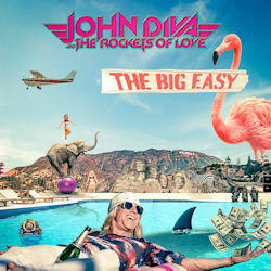 John Diva + the Rockets Of Love - The Big Easy