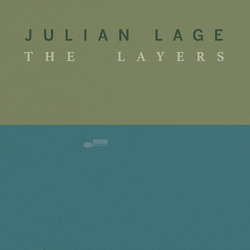 Das Bild zeigt das Album von Julian Lage - The Layers