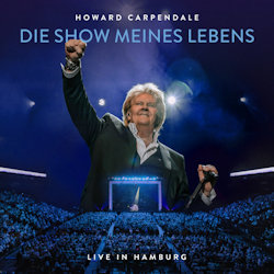 Das Bild zeigt das Album von Howard Carpendale - Die Show meines Lebens - Live in Hamburg