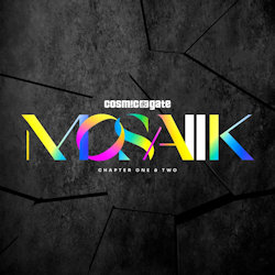 Das Bild zeigt das Album von Cosmic Gate - Mosaiik - Chapter One + Two