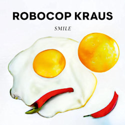 Das Bild zeigt das Album von Robocop Kraus - Smile