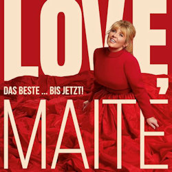 Das Bild zeigt das Album von Maite Kelly - Love, Maite - Das Beste... bis jetzt!