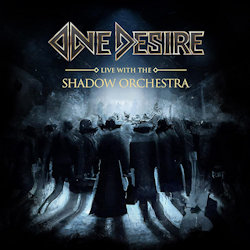 Das Bild zeigt das Album von One Desire - Live With The Shadow Orchestra