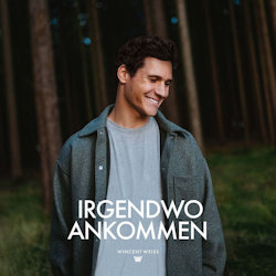 Das Bild zeigt das Album von Wincent Weiss - Irgendwo ankommen