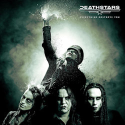 Das Bild zeigt das Albumcover von Deathstars - Everything Destroys You