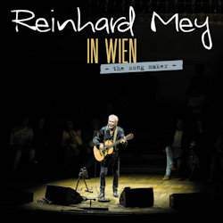 Das Bild zeigt das Albumcover von Reinhard Mey - In Wien - The Song Maker