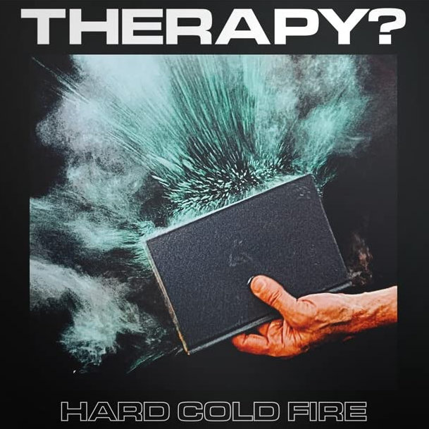 Das Bild zeigt das Albumcover von Therapy - Hard Cold Fire