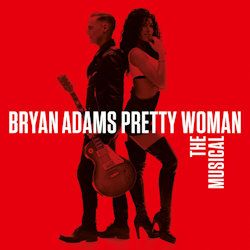 Das Bild zeigt das Albumcover von Bryan Adams - Pretty Woman - The Musical
