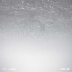 Das Bild zeigt das Albumcover von Tim Hecker - No Highs