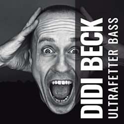 Das Bild zeigt das Albumcover von Didi Beck - Ultrafetter Bass