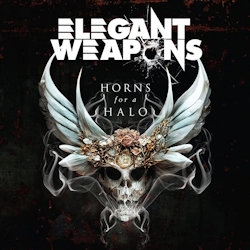 Das Bild zeigt das Albumcover von Elegant Weapons - Horns For A Halo
