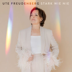 Das Bild zeigt das Albumcover von Ute Freudenberg - Stark wie nie