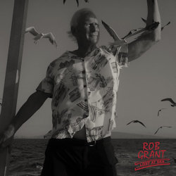 Das Bild zeigt das Albumcover von Rob Grant - Lost At Sea