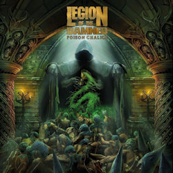 Das Bild zeigt das Albumcover von Legion Of The Damned - Poison Chalice