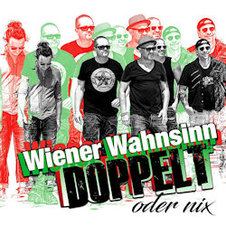 Das Bild zeigt das Albumcover von Wiener Wahnsinn - Doppelt oder nix