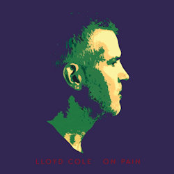 Das Bild zeigt das Albumcover von Lloyd Cole - On Pain