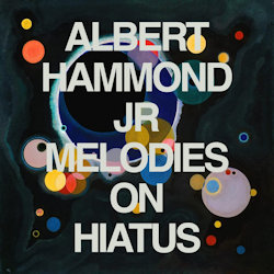 Das Bild zeigt das Albumcover von Albert Hammond, Jr. - Melodies On Hiatus