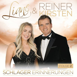 Das Bild zeigt das Albumcover von Liane + Reiner Kirsten - Schlagererinnerungen - Folge 2
