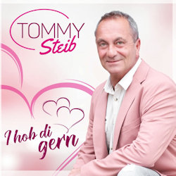 Das Bild zeigt das Albumcover von Tommy Steib - I hob di gern