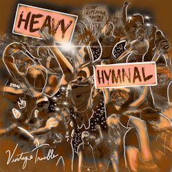 Das Bild zeigt das Albumcover von Vintage Trouble - Heavy Hymnal