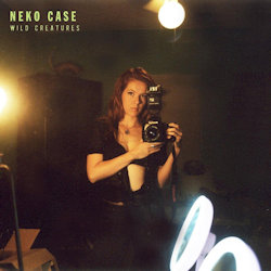 Das Bild zeigt das Albumcover von Neko Case - Wild Creatures