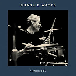 Das Bild zeigt das Albumcover von Charlie Watts - Anthology