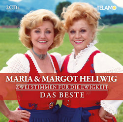 Das Bild zeigt das Albumcover von Maria + Margot Hellwig - Zwei Stimmen für die Ewigkeit - Das Beste
