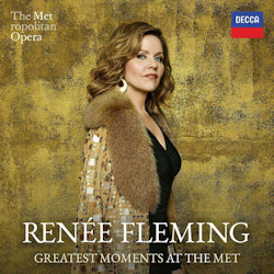 Renee Fleming - Greatest Moments At The Met