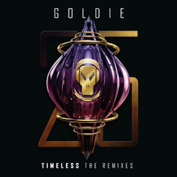 Das Bild zeigt das Albumcover von Goldie - Timeless (The Remixes)