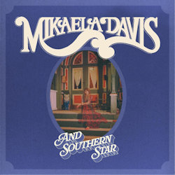 Das Bild zeigt das Albumcover von Mikaela Davis - And Southern Star