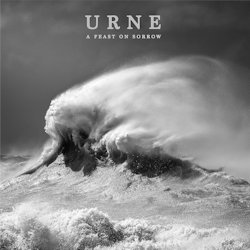 Das Bild zeigt das Albumcover von Urne - A Feast On Sorrow