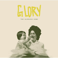 Das Bild zeigt das Albumcover von Glorious Sons - Glory