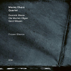 Das Bild zeigt das Albumcover von Maciej Obara Quartet - Frozen Silence