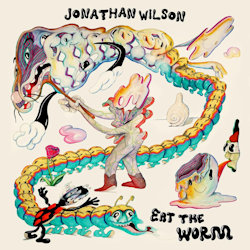 Das Bild zeigt das Albumcover von Jonathan Wilson - Eat The Worm