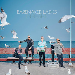 Das Bild zeigt das Albumcover von Barenaked Ladies - In Flight