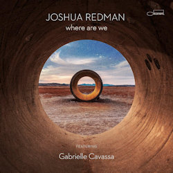 Das Bild zeigt das Albumcover von Joshua Redman - Where Are We