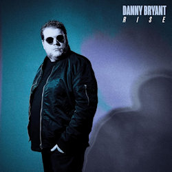 Das Bild zeigt das Albumcover von Danny Bryant - Rise
