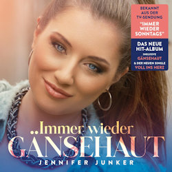 Das Bild zeigt das Albumcover von Jennifer Junker - Immer wieder Gänsehaut