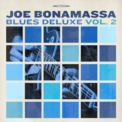 Das Bild zeigt das Albumcover von Joe Bonamassa - Blues Deluxe - Vol. 2
