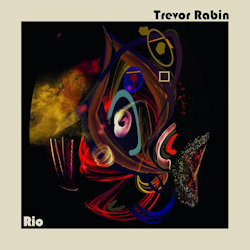Das Bild zeigt das Albumcover von Trevor Rabin - Rio