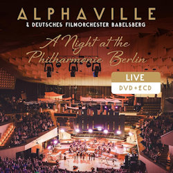 Das Bild zeigt das Albumcover von Alphaville + Deutsches Filmorchester Babelsberg - A Night At The Philharmonie Berlin