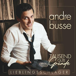 Andre Busse - Tausend gute Gründe - Lieblingsschlag
