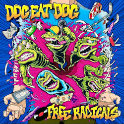 Das Bild zeigt das Albumcover von Dog Eat Dog - Free Radicals